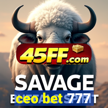 ceo bet 777
